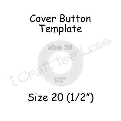 Cover Covered Button Template - Size 20 (1/2") Clear Plastic Acrylic Circle