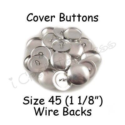 75 Size 45 (1 1/8" - 28mm) Cover Buttons / Fabric Covered Buttons - Wire Back