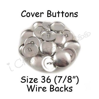 100 Size 36 (7/8" - 23mm) Cover Buttons / Fabric Covered Buttons - Wire Back